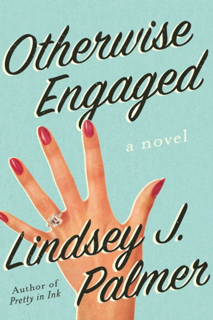 Otherwise Engaged: A Novel