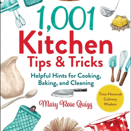 1,001 Kitchen Tips & Tricks: Helpful Hints for Cooking, Baking, and Cleaning