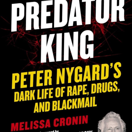 Predator King: Peter Nygard's Dark Life of Rape, Drugs, and Blackmail