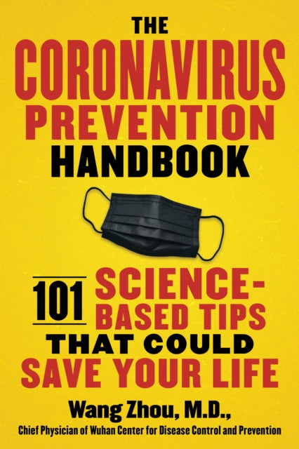 The Coronavirus Prevention Handbook: 101 Science-Based Tips That Could Save Your Life