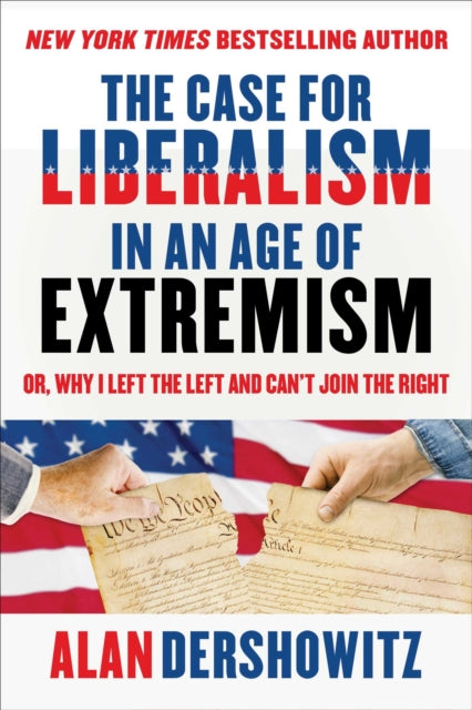 The Case for Liberalism in an Age of Extremism: or, Why I Left the Left But Can't Join the Right