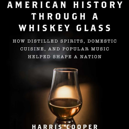 American History Through a Whiskey Glass