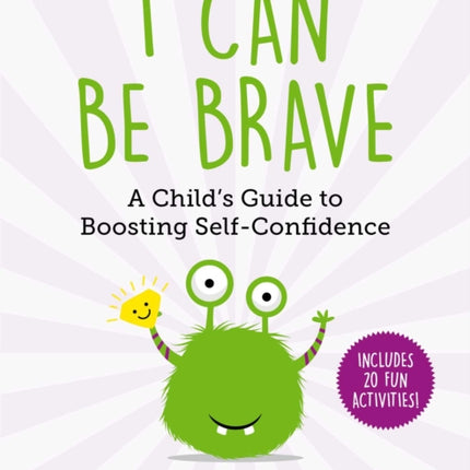 I Can Be Brave: A Child's Guide to Boosting Self-Confidencevolume 4