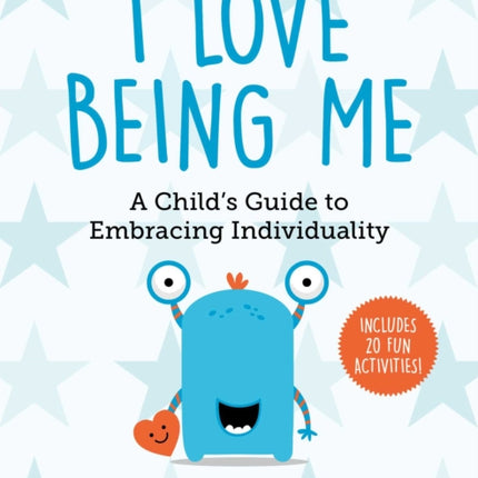 I Love Being Me: A Child's Guide to Embracing Individualityvolume 3