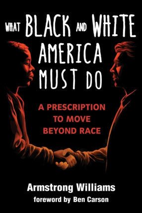 What Black and White America Must Do Now: A Prescription to Move Beyond Race