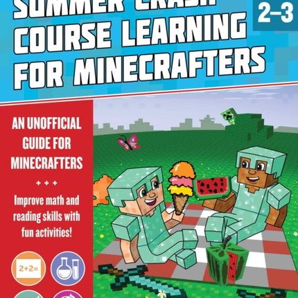 Summer Learning Crash Course for Minecrafters: Grades 2–3: Improve Core Subject Skills with Fun Activities