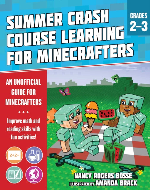 Summer Learning Crash Course for Minecrafters: Grades 2–3: Improve Core Subject Skills with Fun Activities