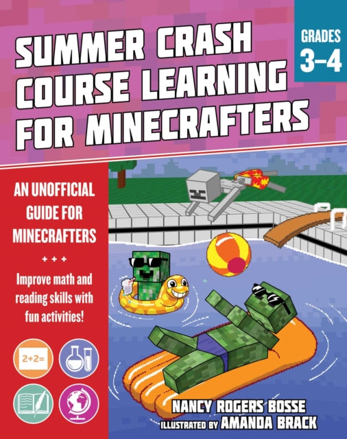 Summer Learning Crash Course for Minecrafters: Grades 3–4: Improve Core Subject Skills with Fun Activities