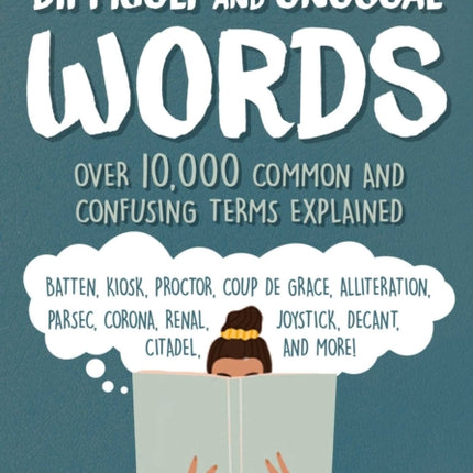 The Dictionary of Difficult and Unusual Words:
