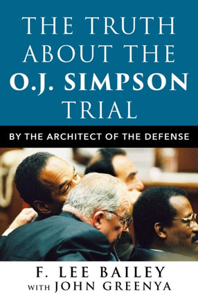 The Truth about the O.J. Simpson Trial