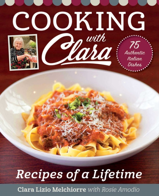 Cooking with Clara: Recipes of a Lifetime