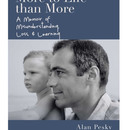 More to Life Than More: A Memoir of
