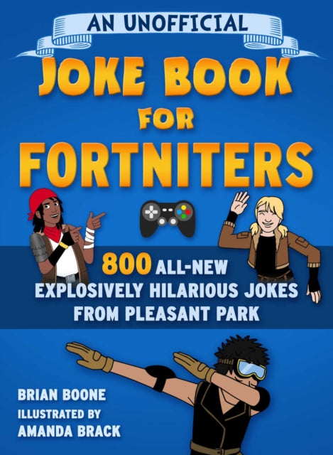 An Unofficial Joke Book for Fortniters: 800