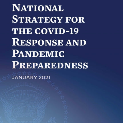 National Strategy for the COVID-19 Response and Pandemic Preparedness: January 2021