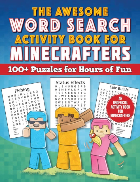 The Awesome Word Search Activity Book for Minecrafters: 100+ Puzzles for Hours of Fun — An Unofficial Activity Book for Minecrafters