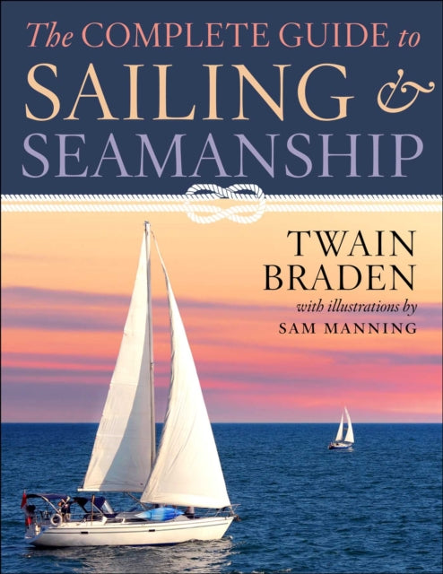 The Complete Guide to Sailing & Seamanship