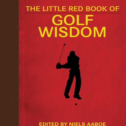 The Little Red Book of Golf Wisdom