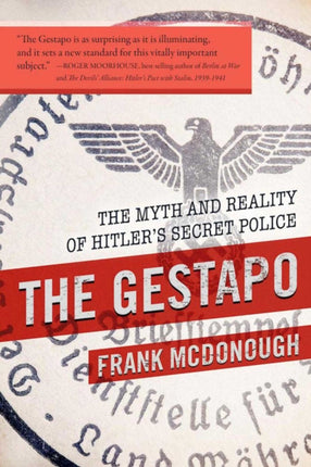 The Gestapo: The Myth and Reality of Hitler's