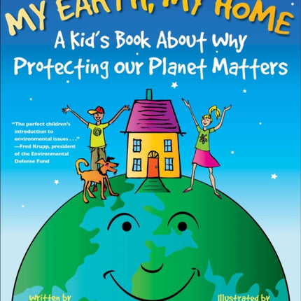 My Earth, My Home: A Kid's Book About Why Protecting Our Planet Matters