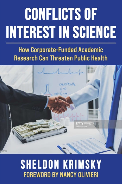 Conflicts of Interest In Science: How Corporate-Funded Academic Research Can Threaten Public Health