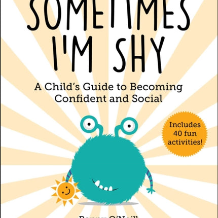 Sometimes I'm Shy: A Child's Guide to Overcoming Social Anxiety