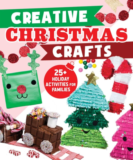 Creative Christmas Crafts: 25+ Holiday Activities for Families