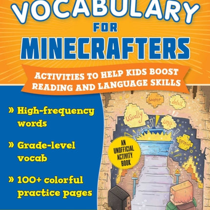 Vocabulary for Minecrafters: Grades 3–4: Activities to Help Kids Learn and Improve Their Language Skills!—An Unofficial Workbook