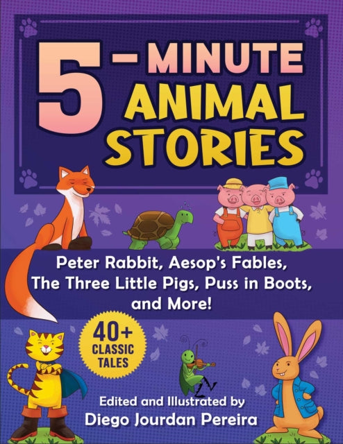 5-Minute Classic Animal Stories: 30+ Amazing Tales—Peter Rabbit, Aesop's Fables, Mother Goose, The Three Little Pigs, and More!