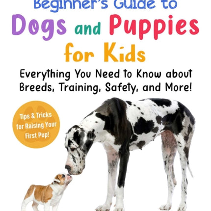 Best Beginners Guide to Dogs and Puppies for Kids