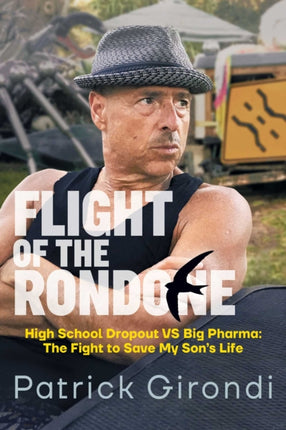 Flight of the Rondone: How a High School Dropout Took on Big Pharma