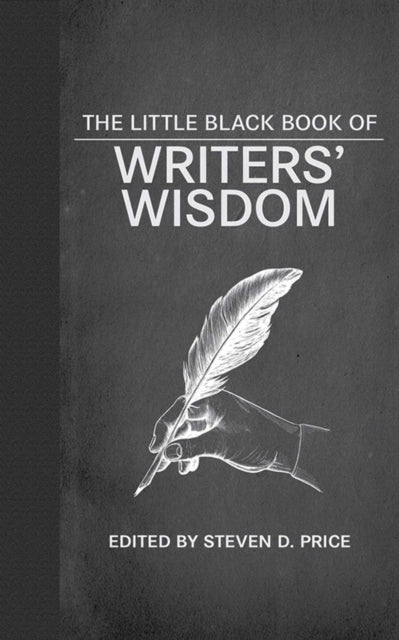 The Little Black Book of Writers' Wisdom