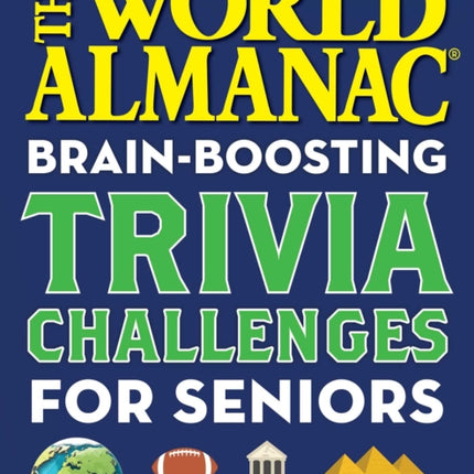 The World Almanac Brain-Boosting Trivia Challenges: 150 Large-Print Games!