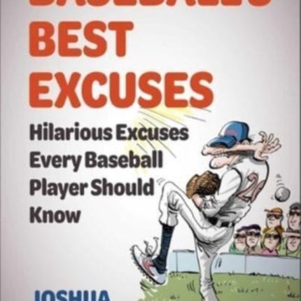 Baseball's Best Excuses: Hilarious Excuses Every