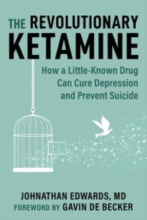 The Revolutionary Ketamine: How a Little-Known
