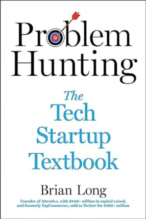 Problem Hunting: The Tech Startup Textbook