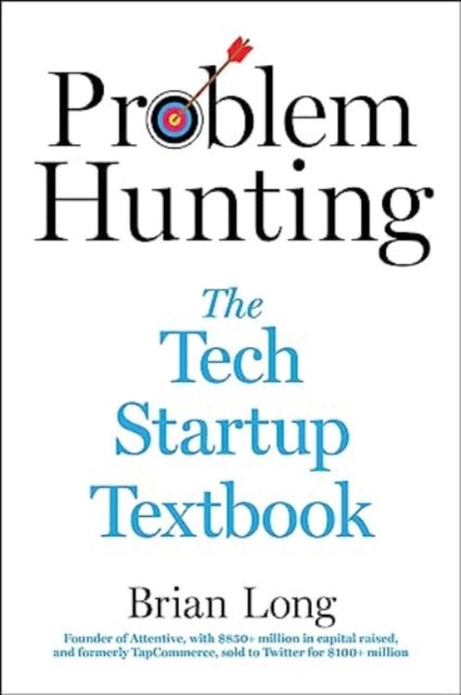 Problem Hunting: The Tech Startup Textbook