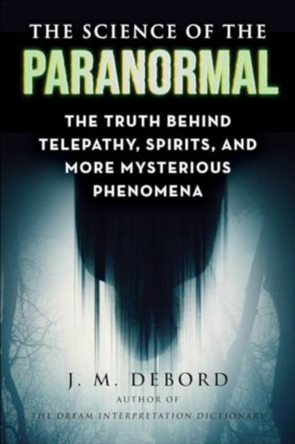 The Science of the Paranormal