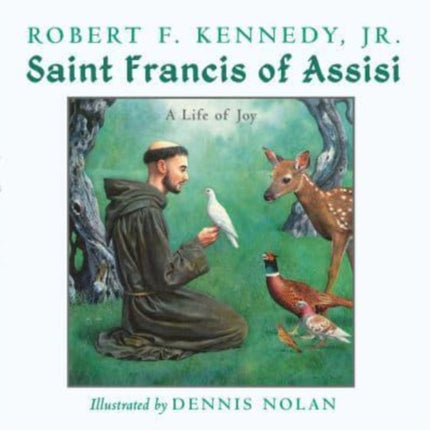 Saint Francis of Assisi: A Life of Joy