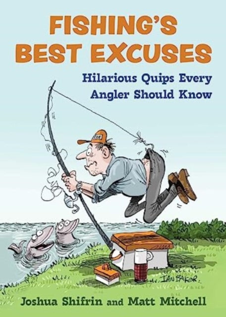 Fishings Best Excuses