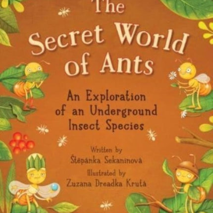 The Secret World of Ants