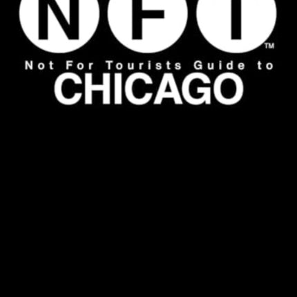 Not For Tourists Guide to Chicago 2025