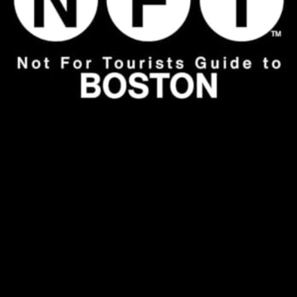 Not For Tourists Guide to Boston 2025