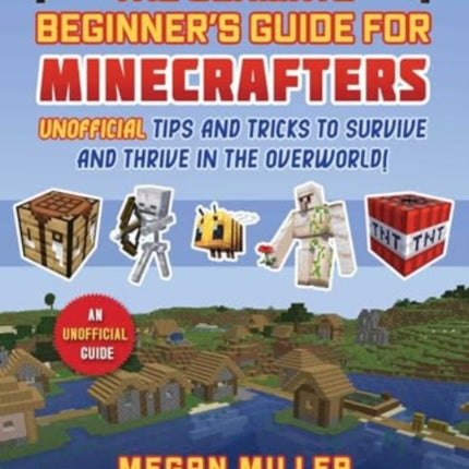 Ultimate Beginners Guide for Minecrafters