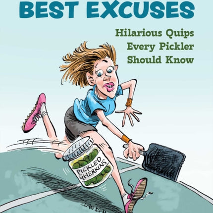 Pickleballs Best Excuses