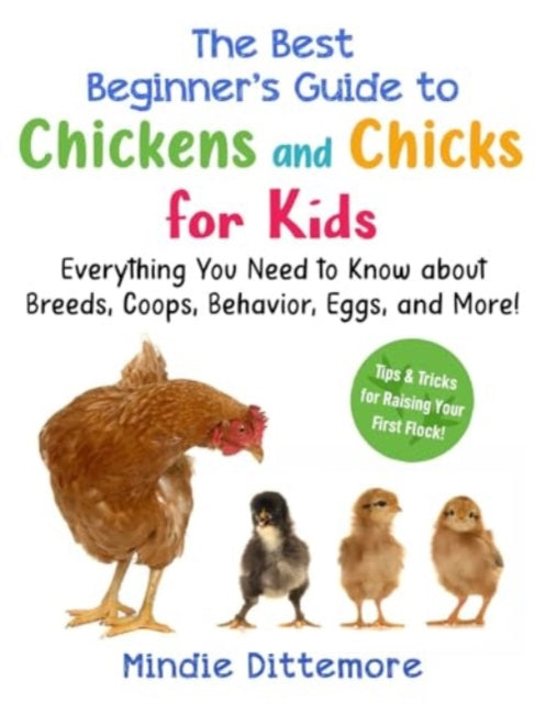 The Best Beginners Guide to Chickens and Chicks