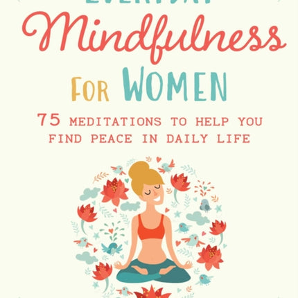 Everyday Mindfulness for Women