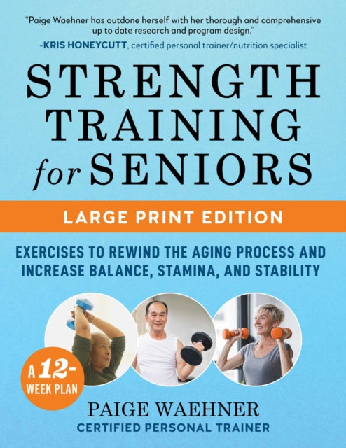 Strength Training for Seniors LARGE PRINT EDITION