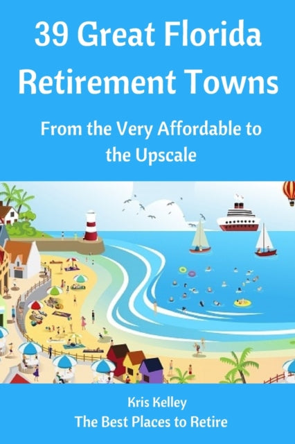 39 Great Florida Retirement Towns: From the Very Affordable to the Upscale