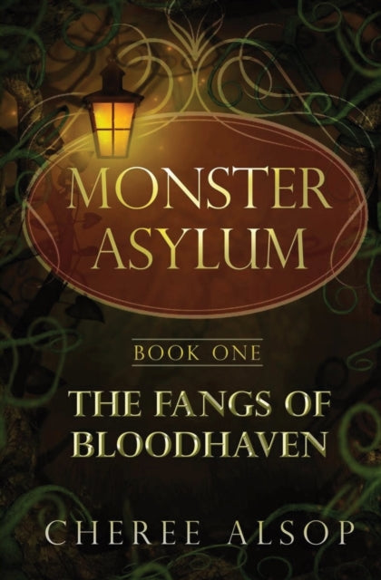 The Monster Asylum Series Book 1: The Fangs of