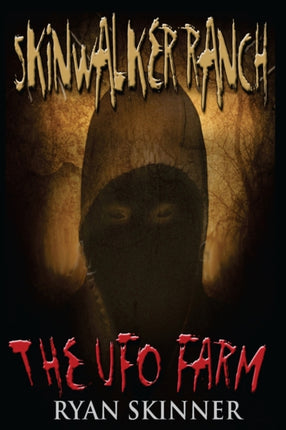 Skinwalker Ranch: The UFO Farm